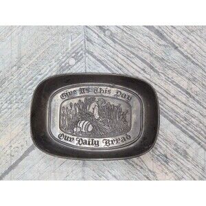 Vintage Duratale By Leonard-Pewter Bowl Plate-Give Us this Day Our Daily Bread